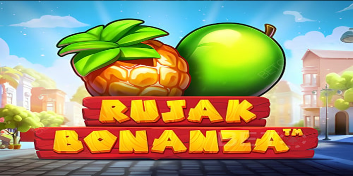 Bocoran Tips Agar Raih Cuan Besar di Slot Rujak Bonanza