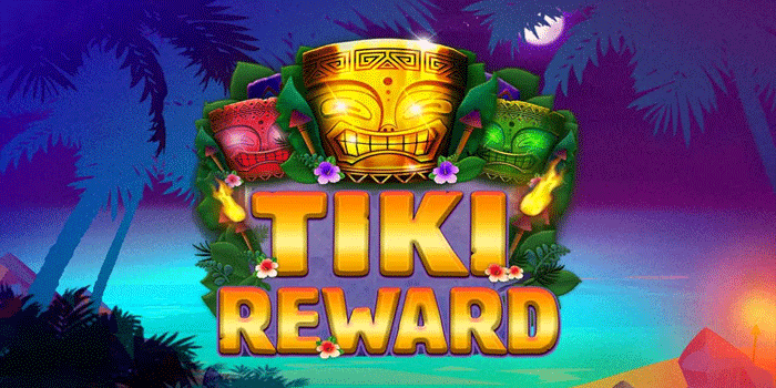 Cara Ampuh Slot Tiki Reward Untuk Raih Jackpot Impian
