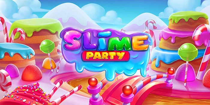 Cara Memanfaatkan Bonus Slot Slime Party untuk Untung Besar